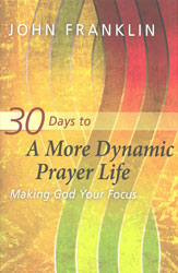 30 Days to a More Dynamic Prayer Life