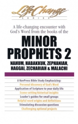 LifeChange - Minor Prophets 2: Nahum, Habakkuk, Zephaniah, Haggai, Zechariah & Malachi