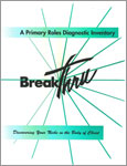 Breakthru: Primary Roles
