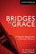 Bridges to Grace