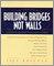 Building Bridges, Not Walls