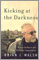 Kicking at the Darkness