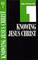 Studies in Christian Living - Knowing Jesus Christ Book 1