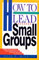 How To Lead Small Groups
