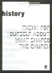 History: Think For Yourself About What Shaped The Church