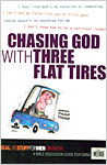Real Stuff: Chasing God With Three Flat Tires