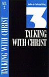 Studies in Christian Living - Talking With Christ 