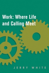 Work:  Where Life and Calling Meet