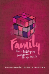 Family -  How to Love Yours