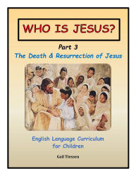 Level 3: Who Is Jesus? Part 3: The Death & Resurrection of Jesus