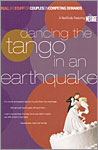 Real Stuff: Dancing the Tango in an Earthquake