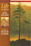 Life Lessons with Max Lucado - Ruth & Esther