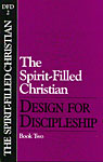 Design for Discipleship Classic Series - The Spirit-Filled Christian 