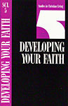 Studies in Christian Living - Developing Your Faith
