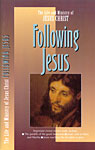 Life and Ministry of Jesus Christ:  Following Jesus