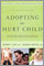 Adopting the Hurt Child -- Revised Edition
