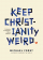 Keep Christianity Weird