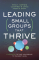 Leading Small Groups that Thrive